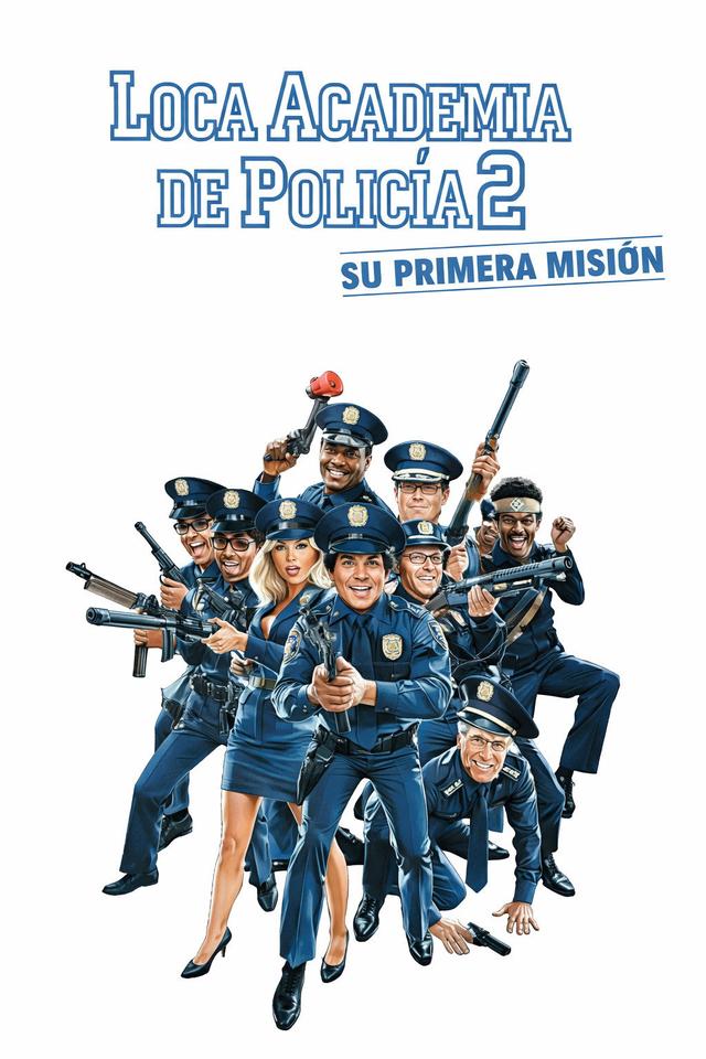 Loca Academia De Policía 2: Su Primera Misión
