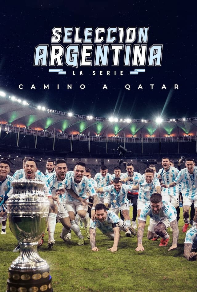 Selección Argentina, la serie - Camino a Qatar