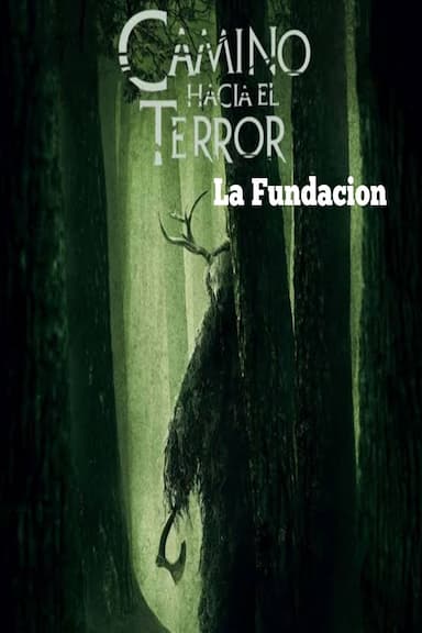 Camino hacia el terror: La Fundación